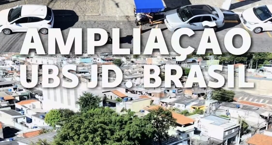 AMPLIAÇÃO DA UBS DO JARDIM BRASIL